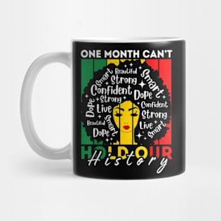 Afro Girl One Month Can't Hold Our History Black History Mug